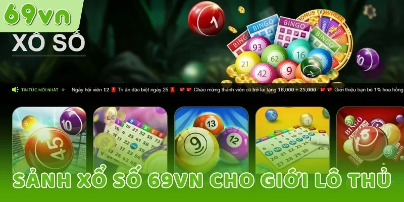 Sảnh xổ số 69VN cho giới lô thủ