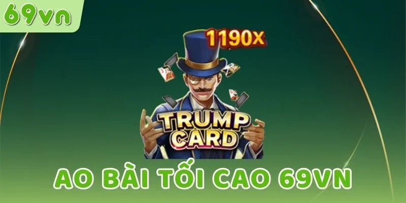 Tỷ lệ thưởng Ao Bài Tối Cao 69VN