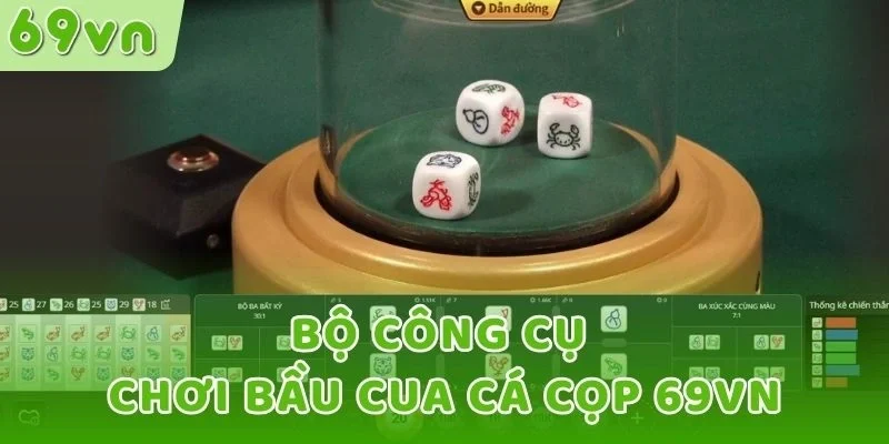 Bộ công cụ chơi Bầu cua cá cọp 69VN