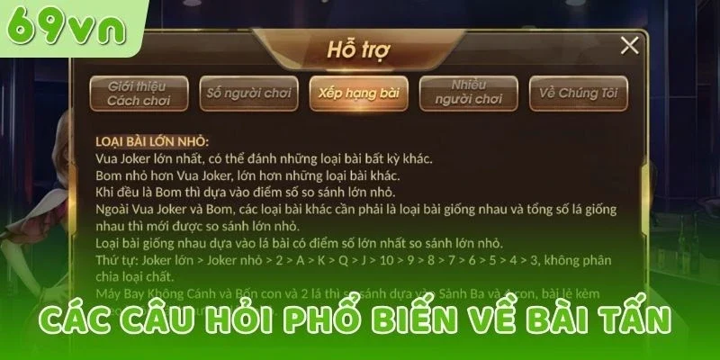 Các câu hỏi phổ biến về bài Tấn 69VN