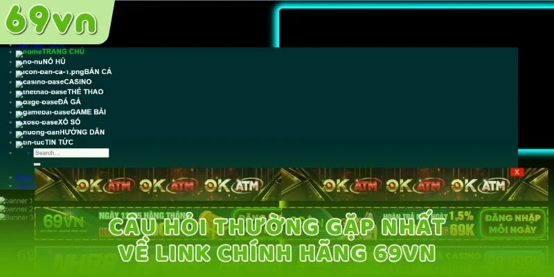 Câu hỏi thường gặp nhất về link chính hãng 69VN