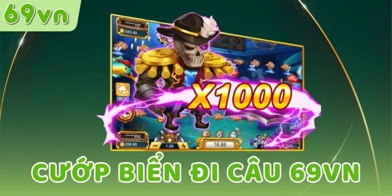 Nhận xét Cướp Biển Đi Câu 69VN