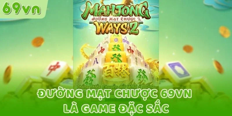 Đường Mạt Chược 69VN là game đặc sắc