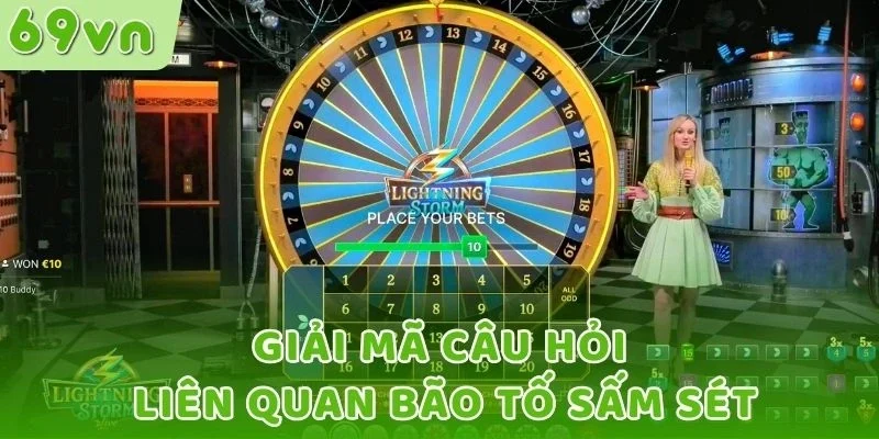 Giải mã câu hỏi liên quan Bão tố sấm sét