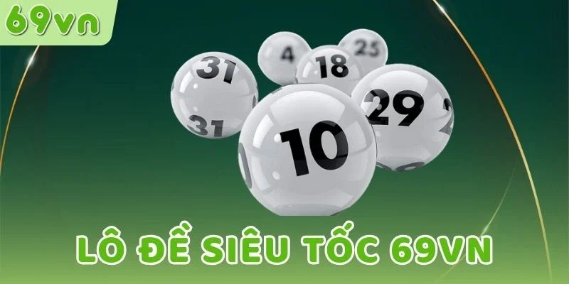 Lô đề siêu tốc 69VN được hội viên đánh giá cao