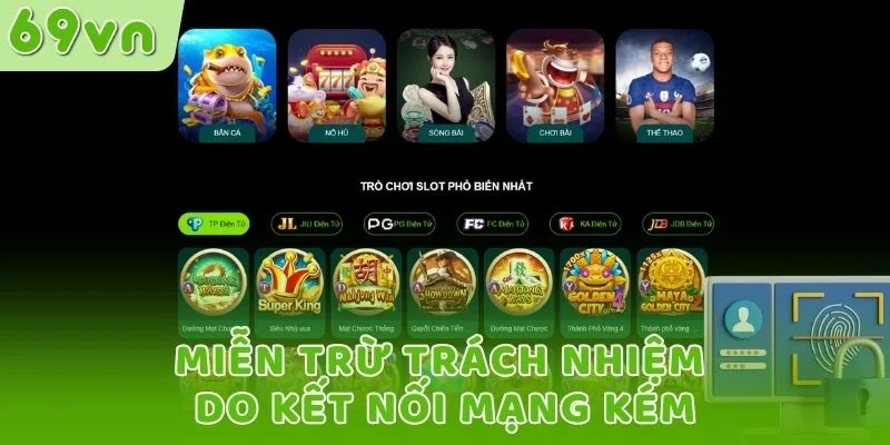 Miễn trừ trách nhiệm do kết nối mạng kém