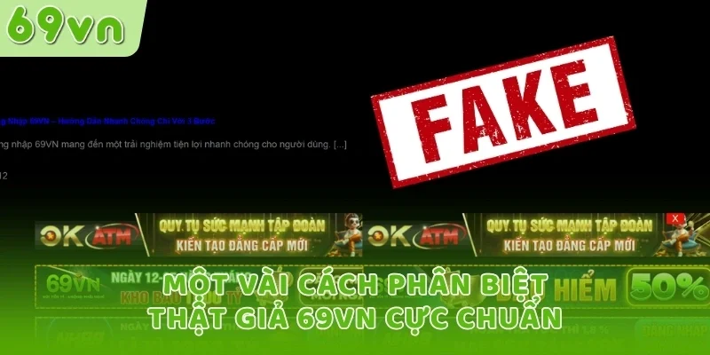 Một vài cách phân biệt thật giả 69VN cực chuẩn