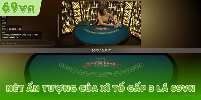 Nét ấn tượng của Xì tố gấp 3 lá 69VN