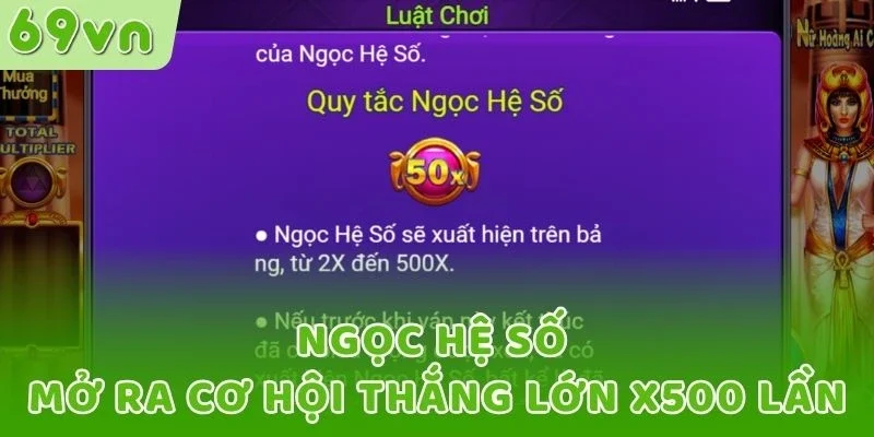 Ngọc Hệ Số mở ra cơ hội thắng lớn x500 lần