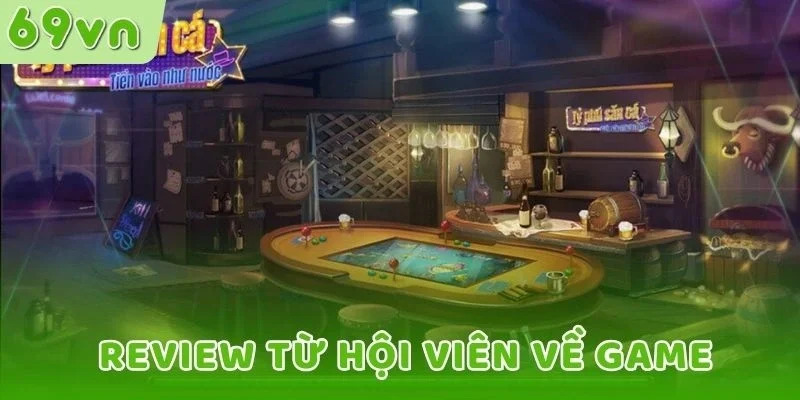 Review từ hội viên về game