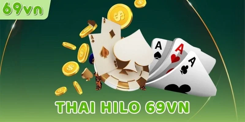 Các cửa cược Thai Hilo 69VN