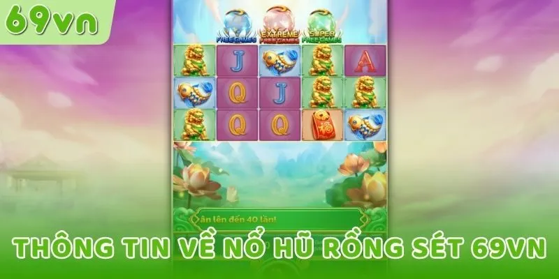 Thông tin về nổ hũ Rồng Sét 69VN
