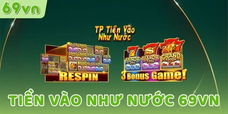 Tiền Vào Như Nước 69VN tích hợp vòng quay Jackpot