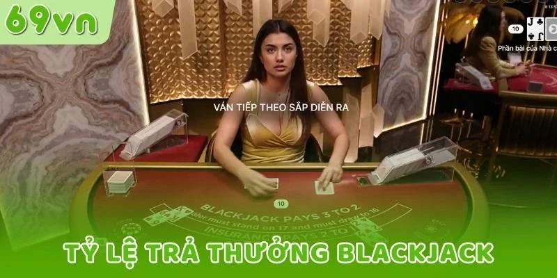 Tỷ lệ trả thưởng Blackjack