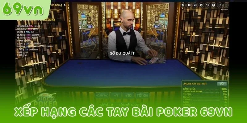 Xếp hạng các tay bài Poker 69VN