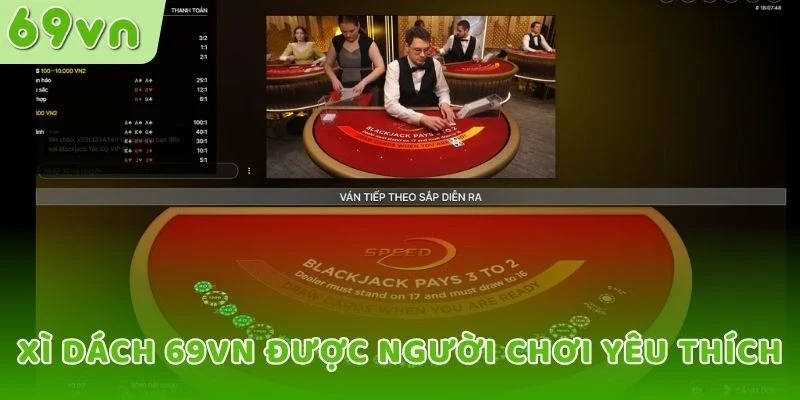 Xì dách 69VN được người chơi yêu thích