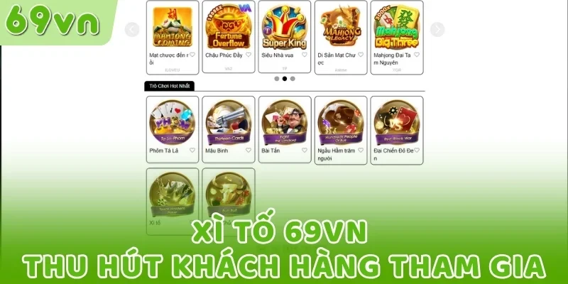 Xì tố 69VN thu hút khách hàng tham gia